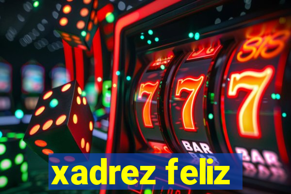 xadrez feliz